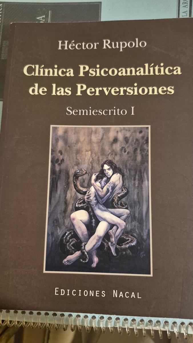 Clínica psicoanalítica de las perversiones: semiescrito I
