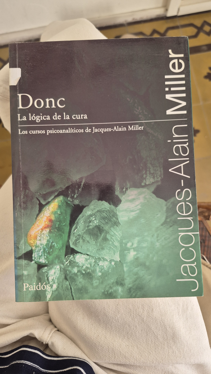 Donc: la lógica de la cura