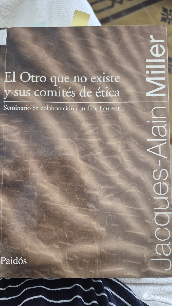 EL Otro que no existe y sus comites de etica
