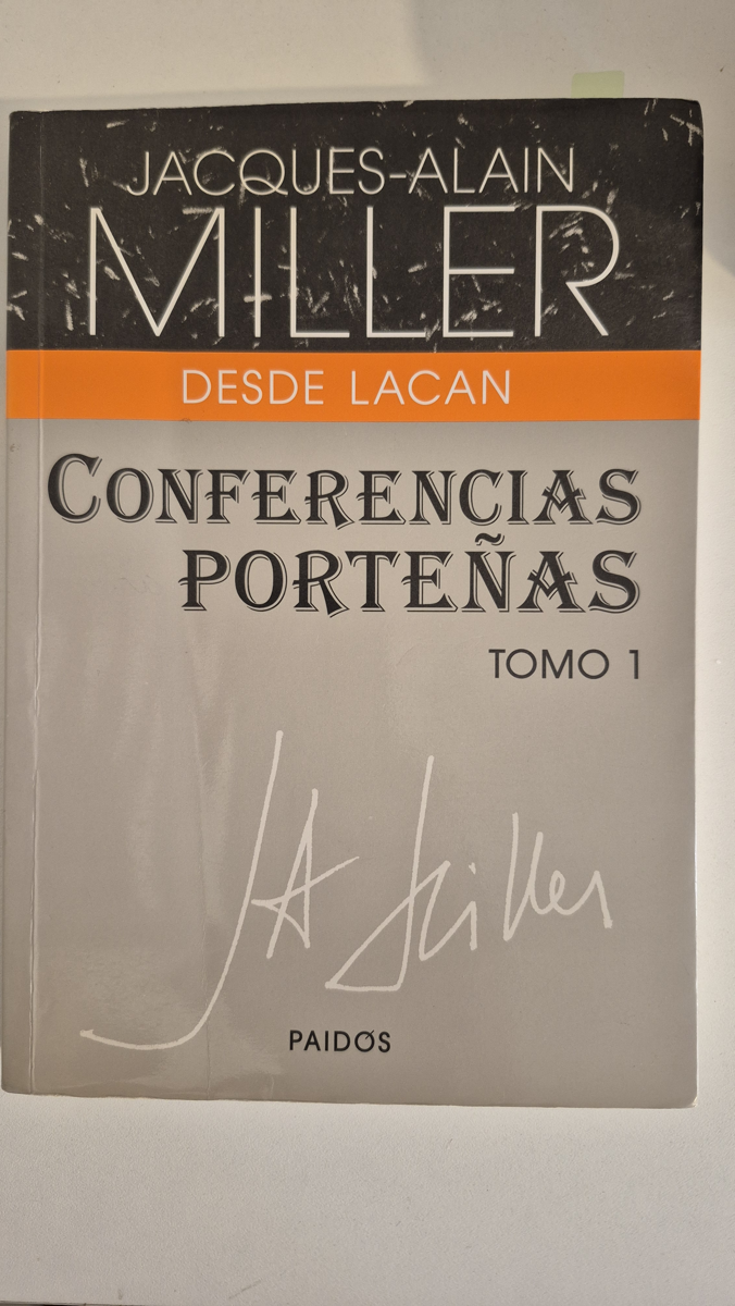 Conferencias porteñas: tomo 1 Desde Lacan