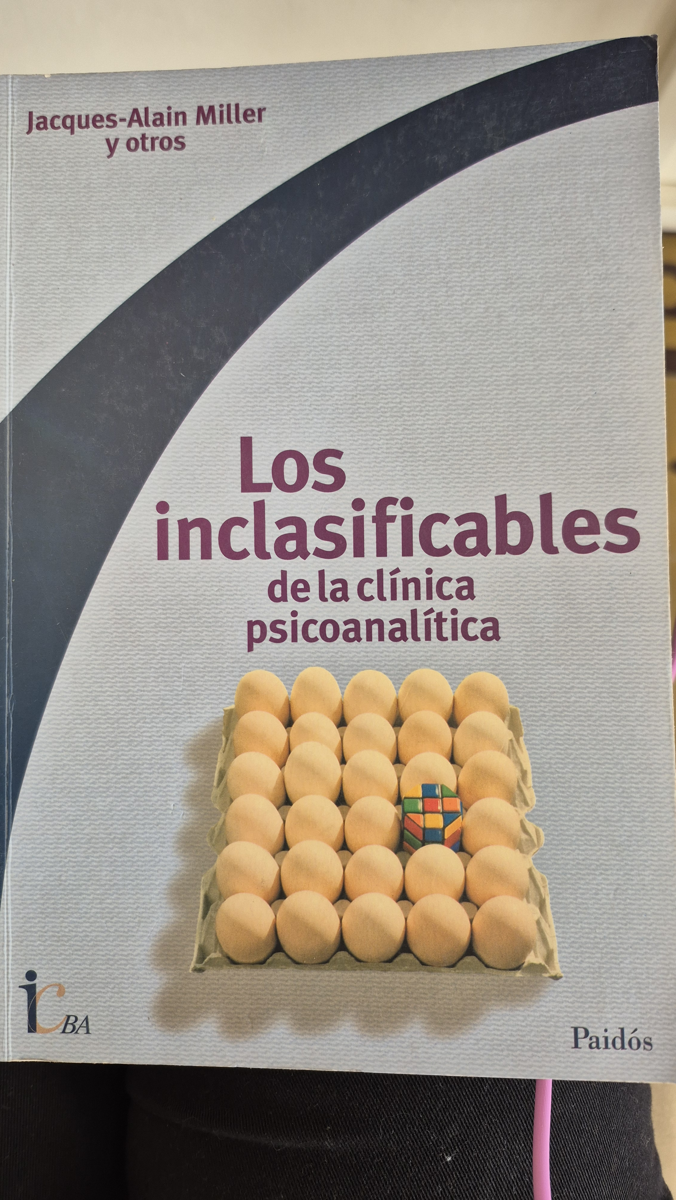 Los inclasificables de la clinica psicoanalítica