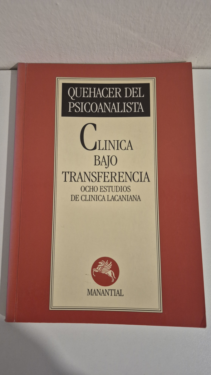 Clinica bajo transferencia: ocho estudios de clínica lacaniana