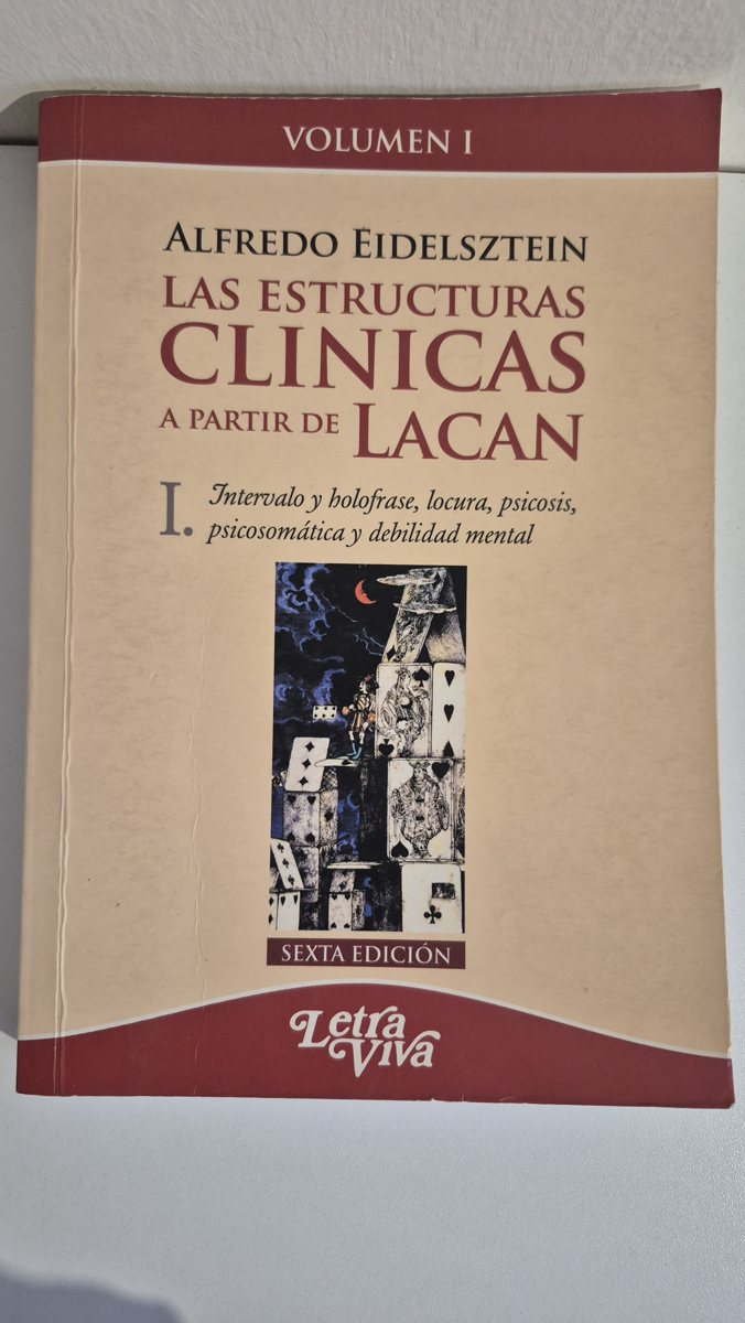 Las estructuras clinicas a partir de Lacan [Volumen I]