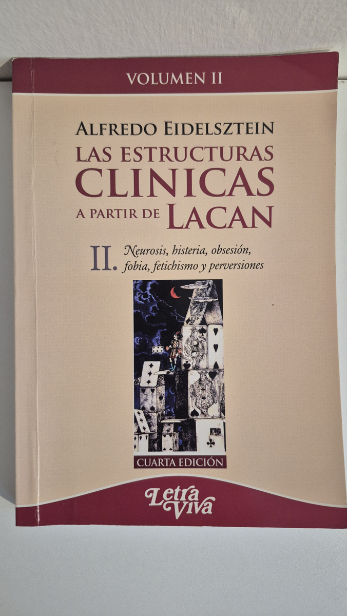 Las estructuras clínicas a partir de Lacan. [Volumen II]