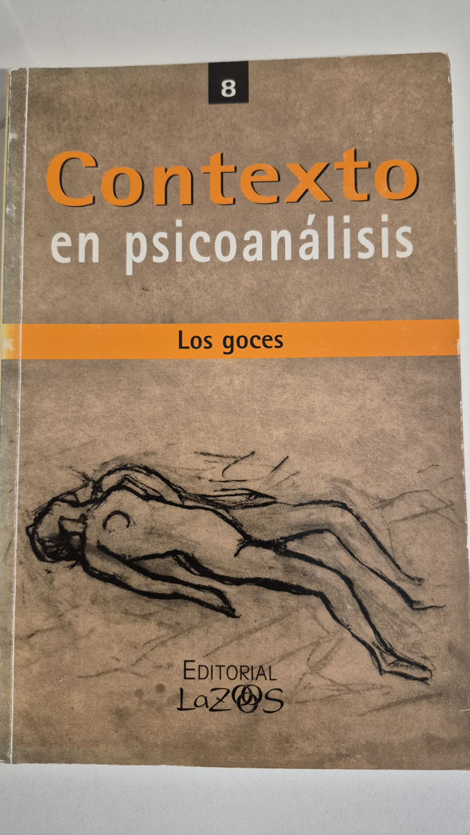 Contexto en Psicoanalisis. Los Goces
