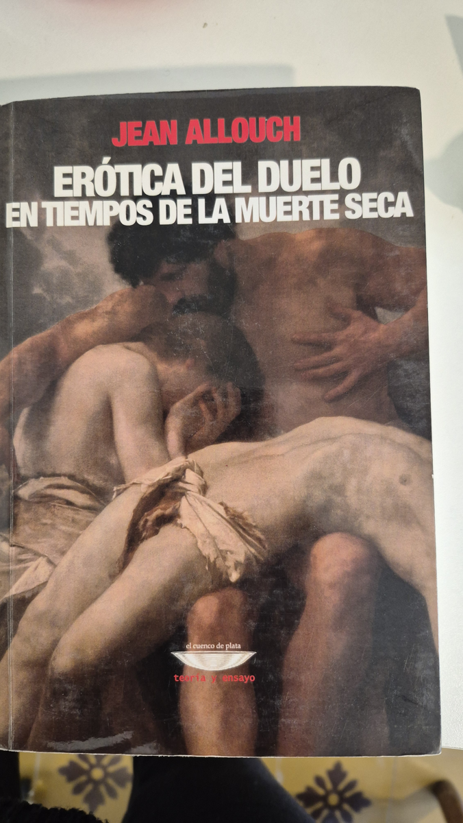 Erótica del duelo en tiempos de la muerte seca