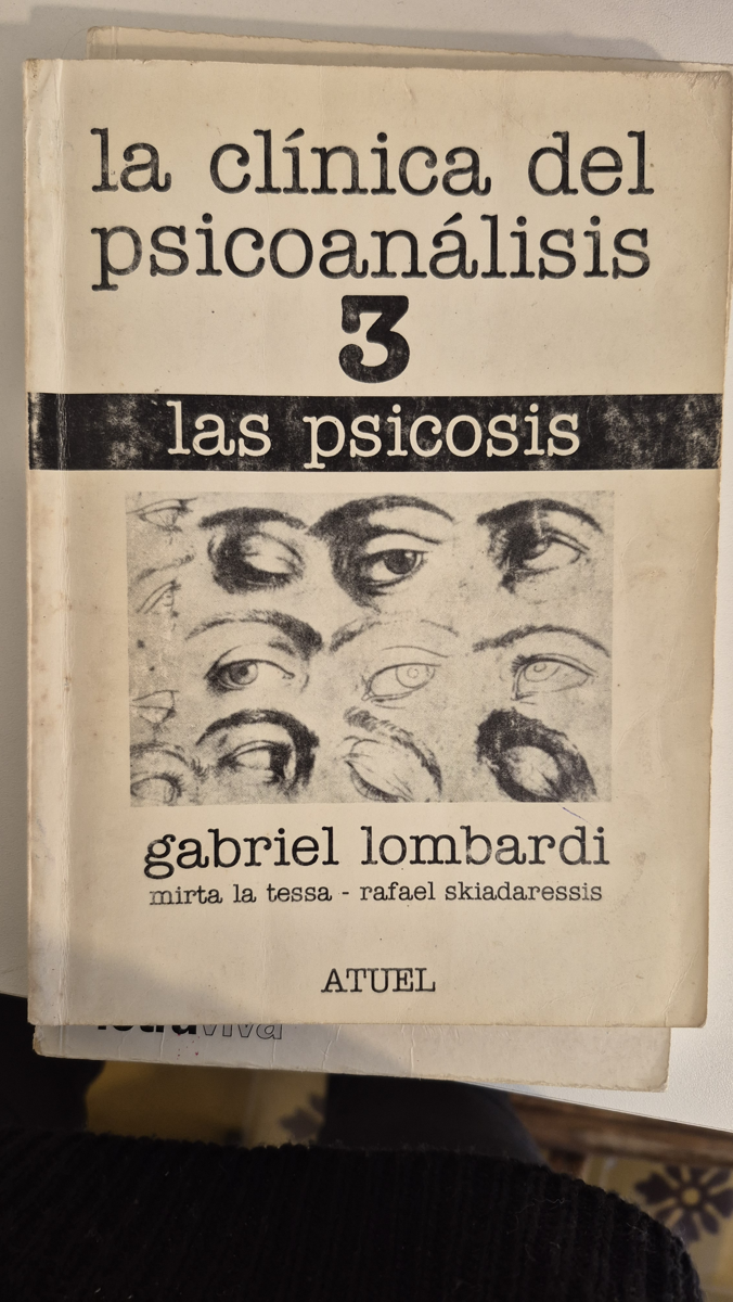 La clínica del psicoanalisis 3: las psicosis