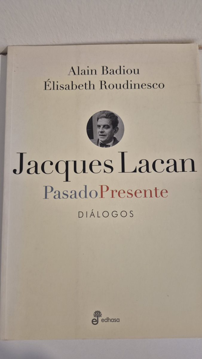 Jacques Lacan, pasado-presente. Diálogos
