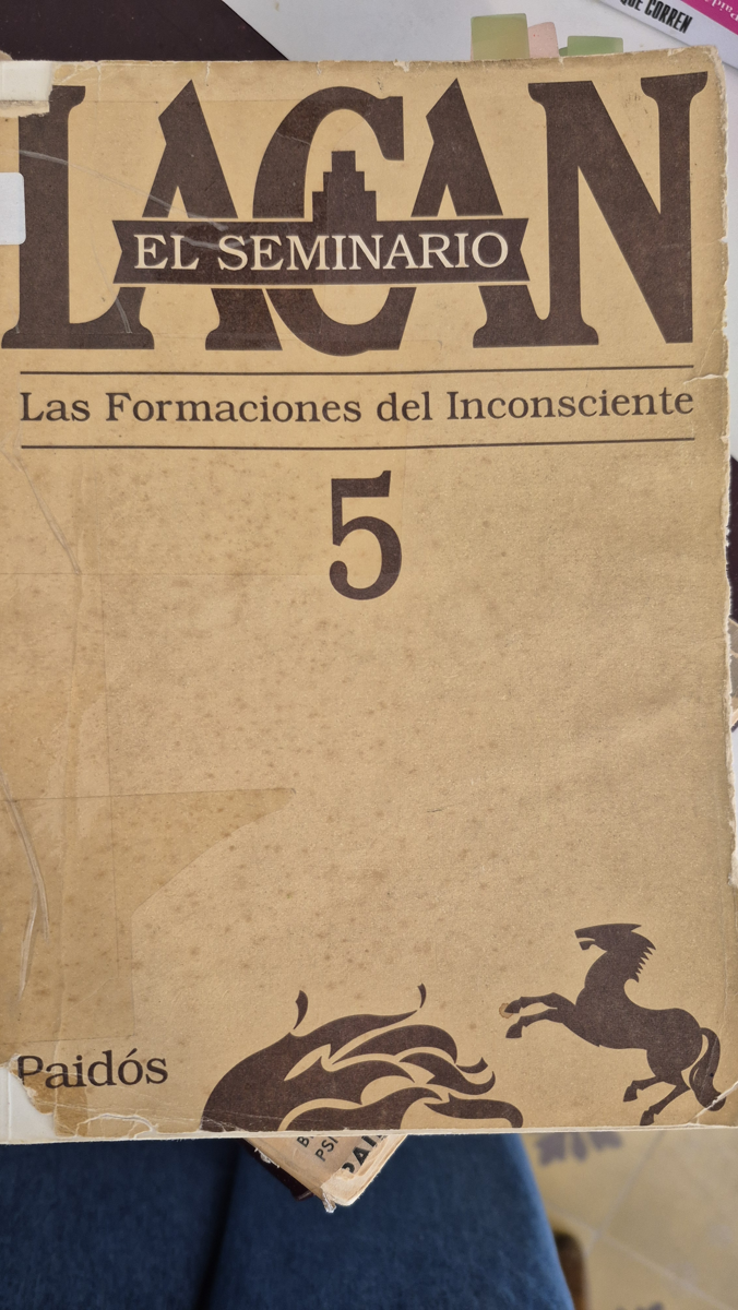 El seminario. Libro 5: La formación del inconsciente.(1957-1958)