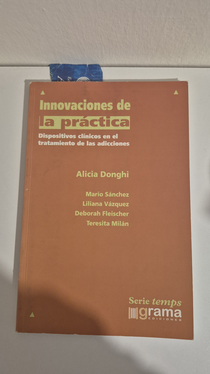 Innovaciones de la práctica: dispositivos clínicos en el tratamiento de las adicciones