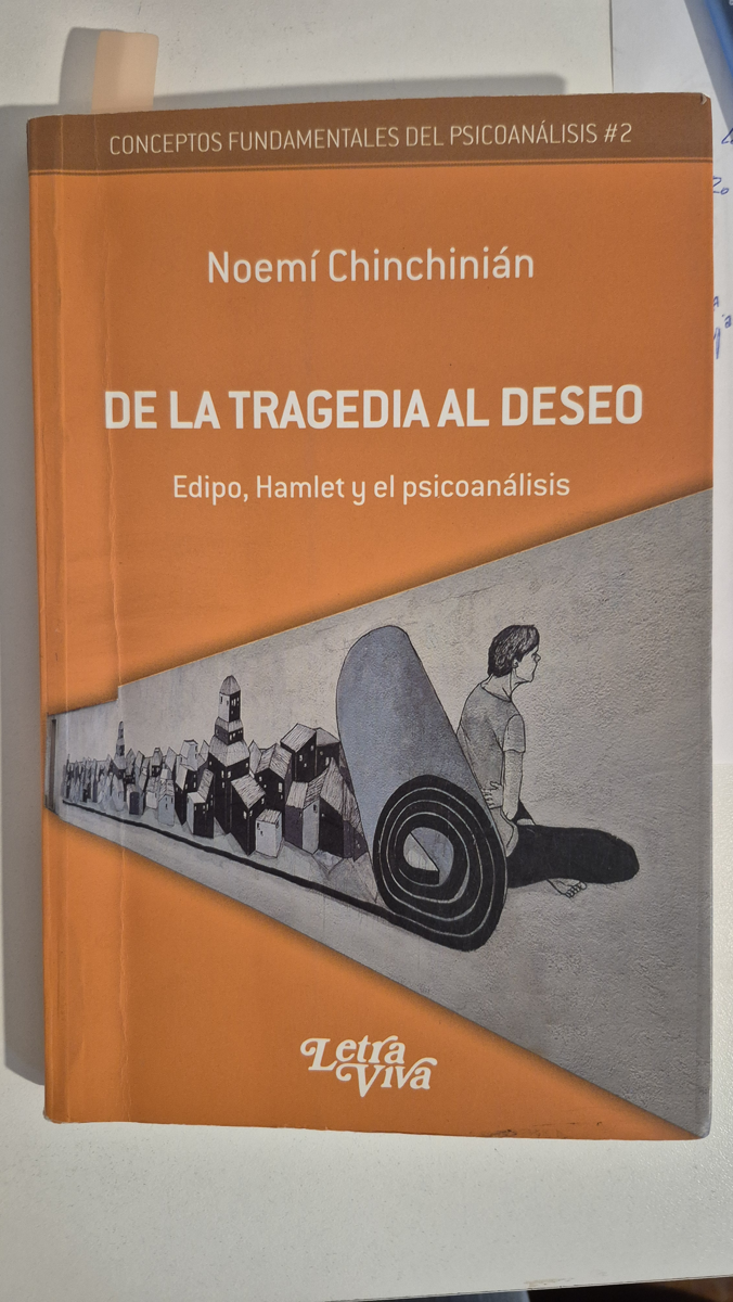 De la tragedia al deseo: Edipo, Hamlet y el psicoanálisis.