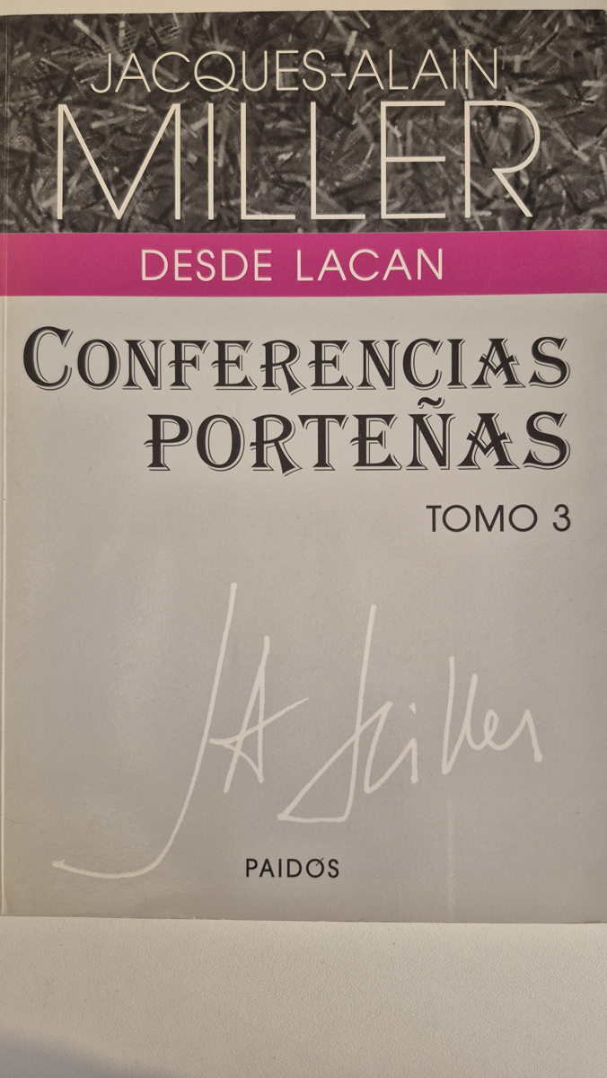 Conferencias porteñas. Tomo 3 Desde Lacan