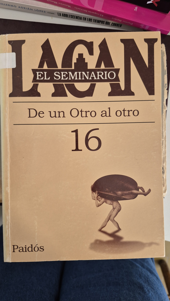 El Seminario. Libro 16: De un Otro al otro (1968-1969)