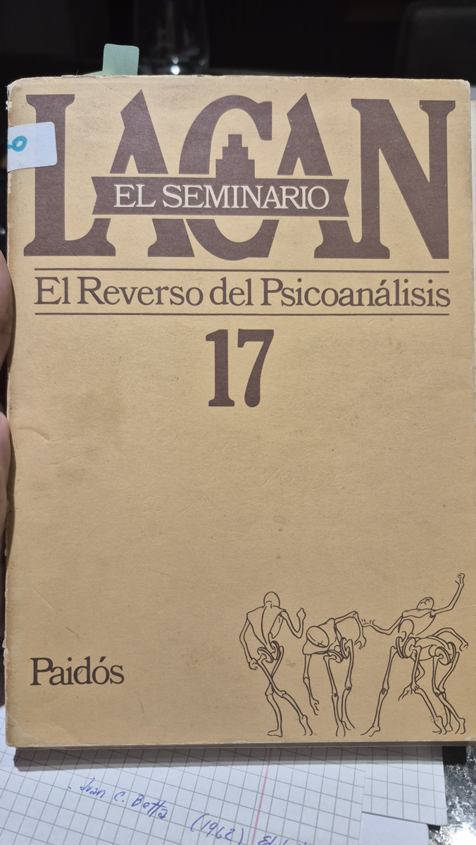 El seminario. Libro 17: El reverso del psicoanálisis.