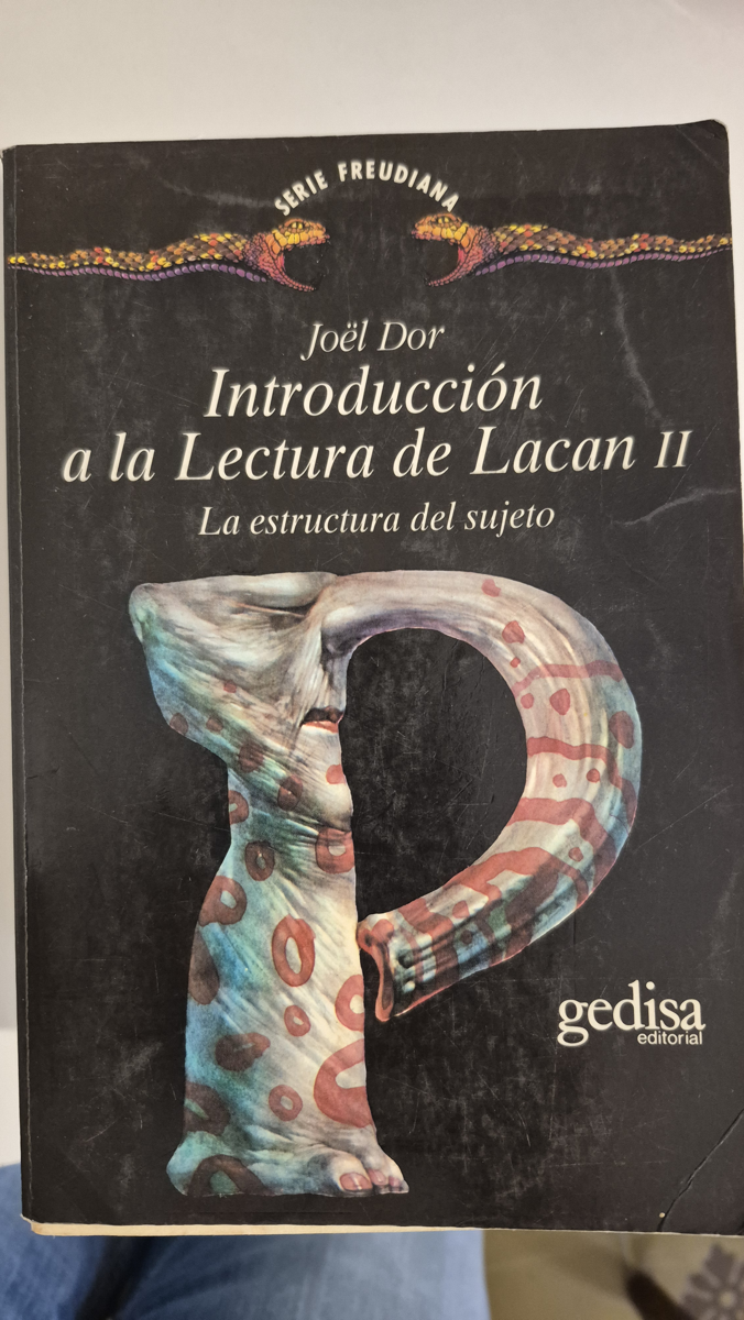Introducción a la lectura de Lacan II: La estructura del sujeto: 121128 (Serie Freudiana)