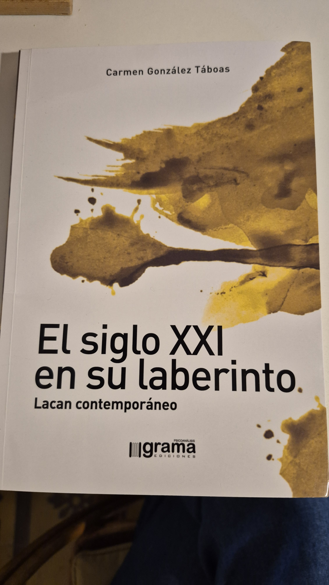 El Siglo XXI en su laberinto. Lacan contemporáneo.