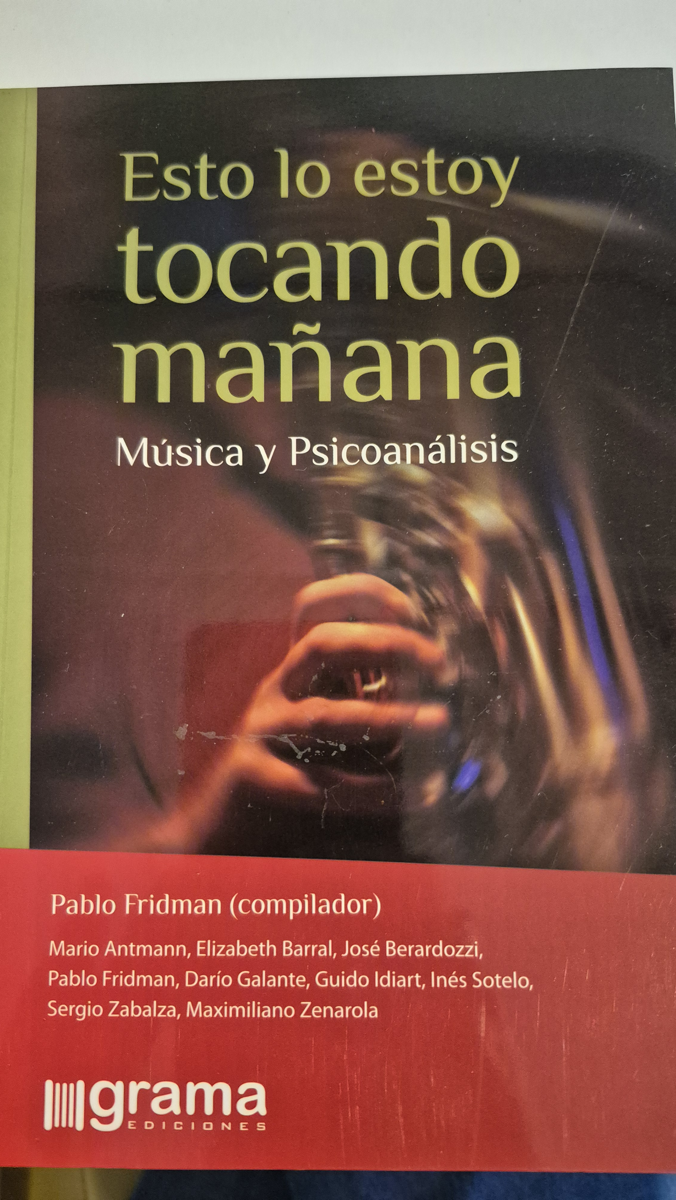 Esto lo estoy tocando mañana: música y psicoanálisis
