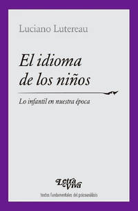 El Idioma de los niños: lo infancia en nuestra época