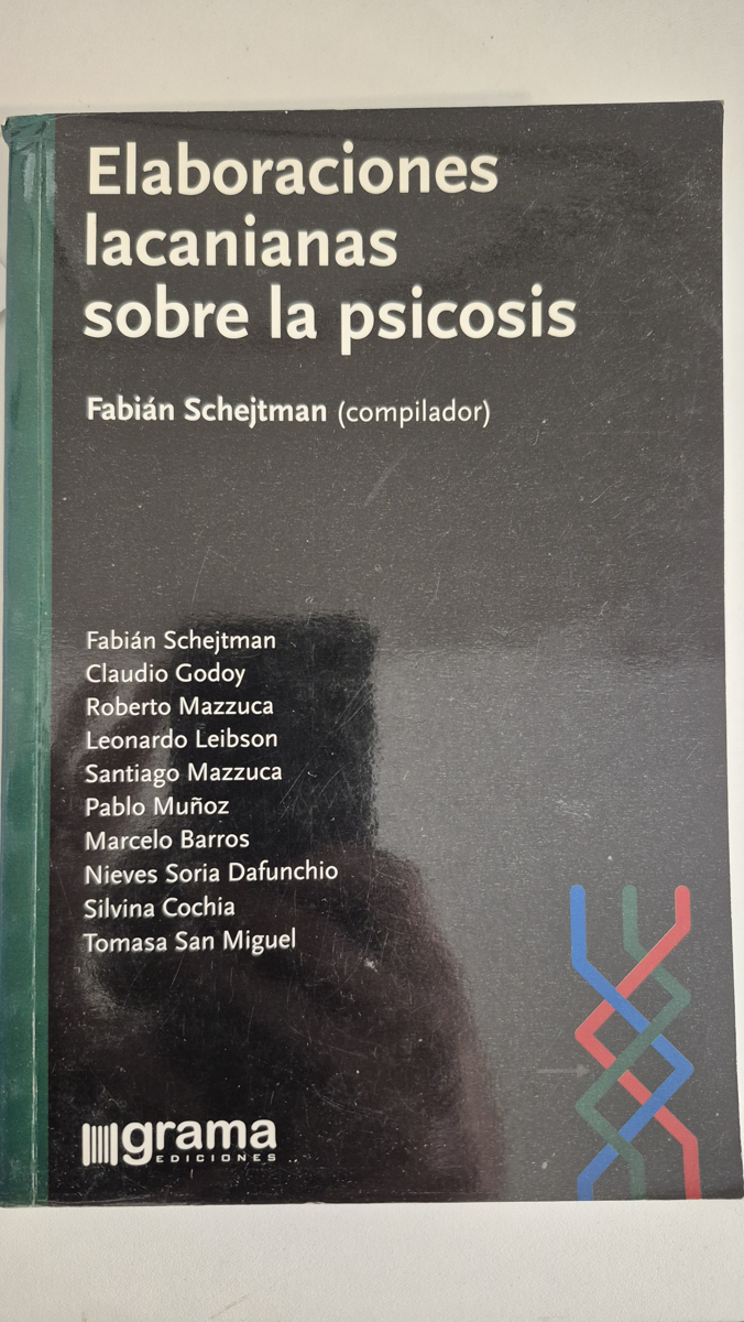 Elaboraciones lacanianas sobre la psicosis