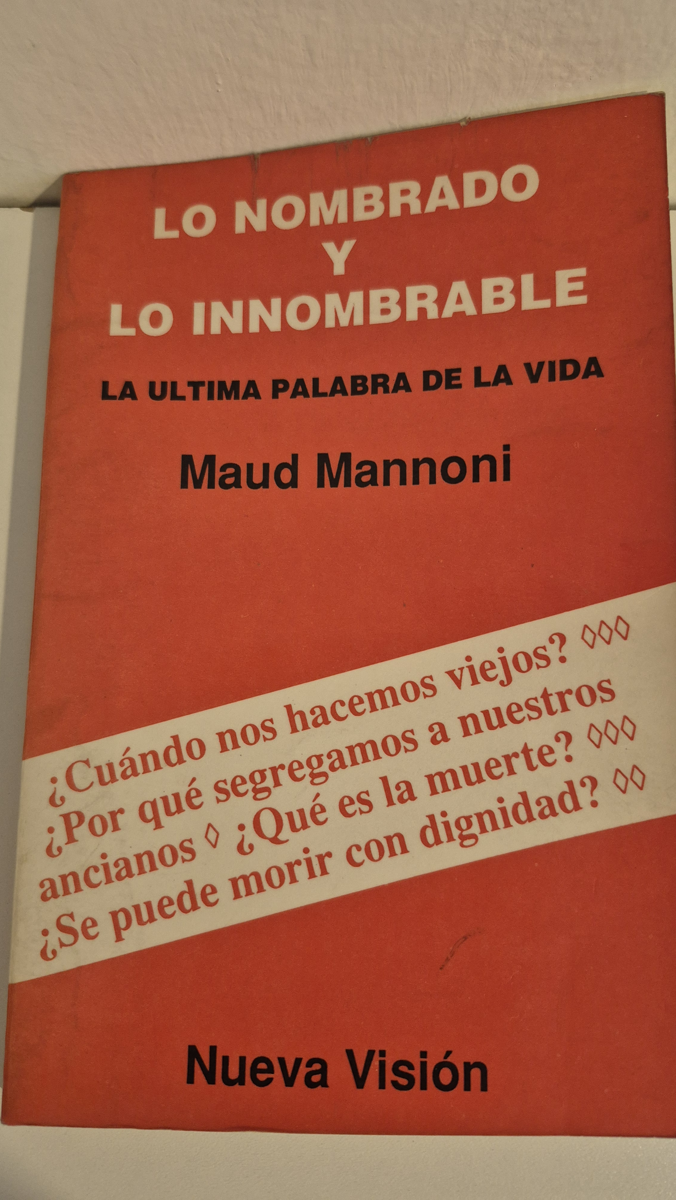 Lo nombrado y lo Innombrable: la última palabra de la vida