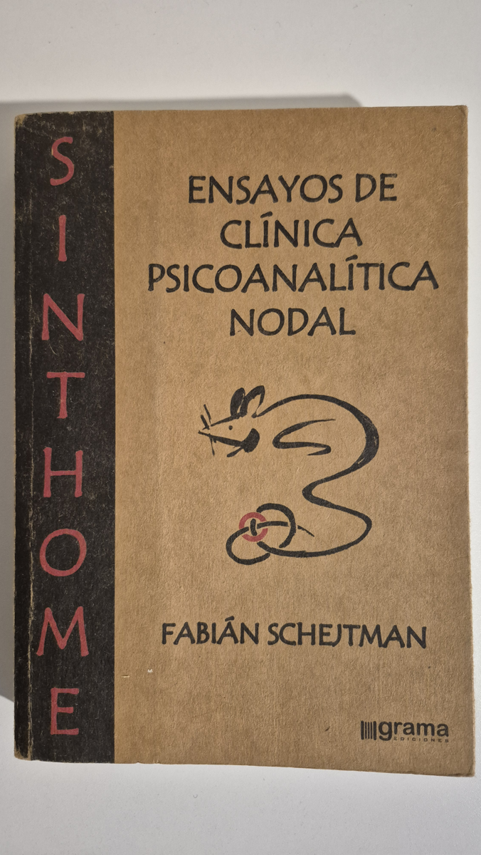 Sinthome: ensayos de clínica psicoanalítica nodal