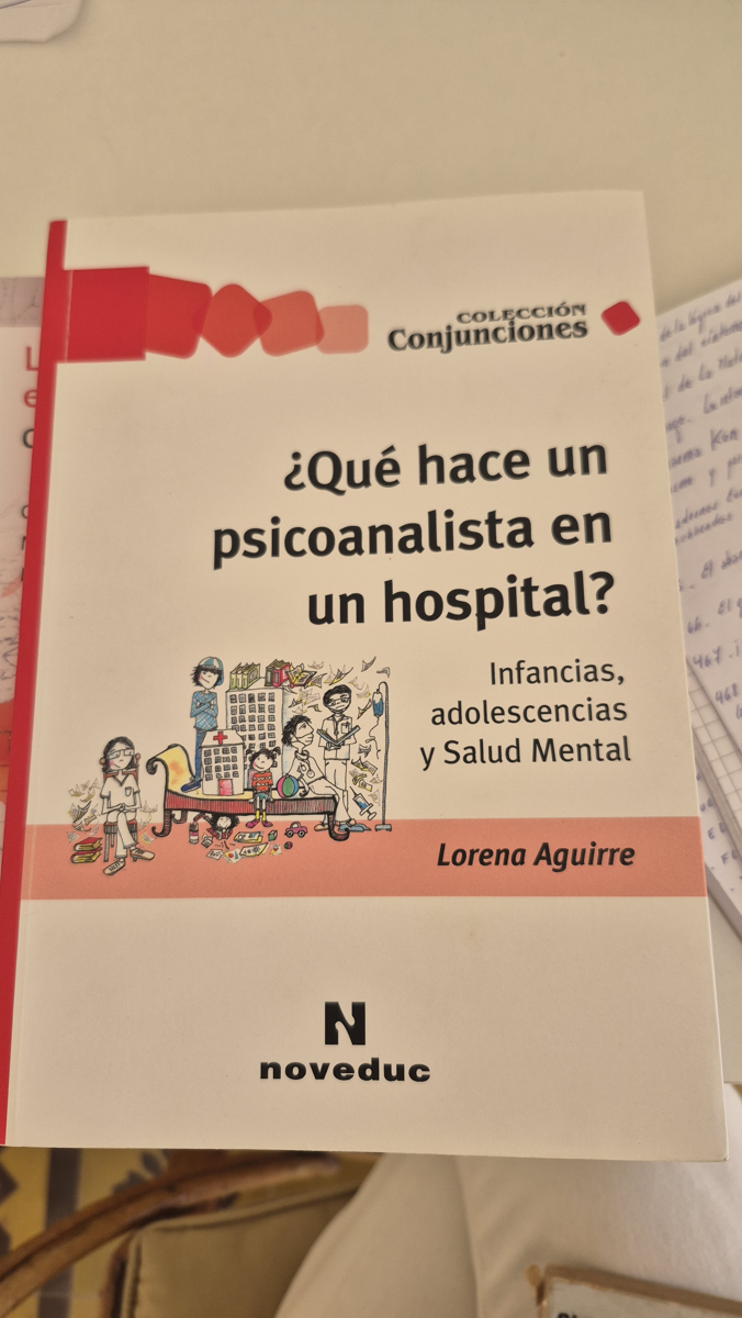 ¿Qué hace un psicoanalista en un hospital?: Infancias, adolescencias y salud mental